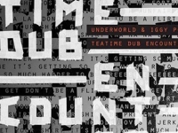 Album review: Underworld & Iggy POP – Teatime Dub Encounters