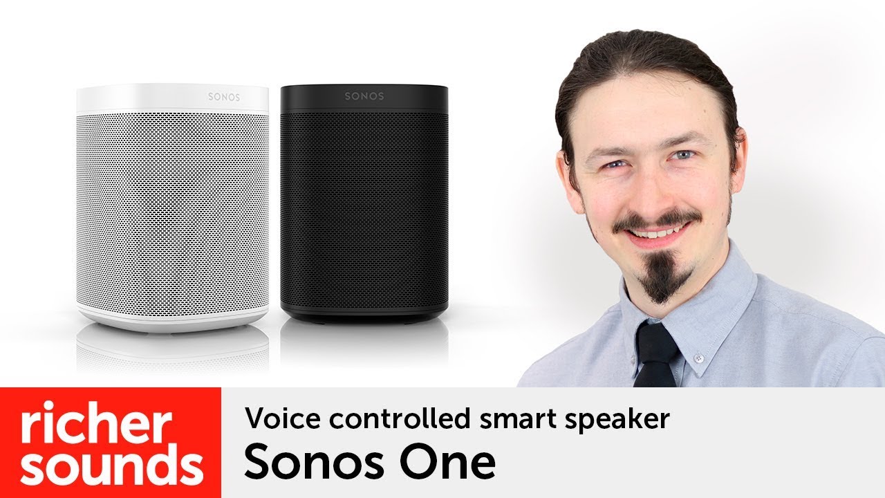 Product video Sonos One Richer Sounds Blog Richer Sounds Blog