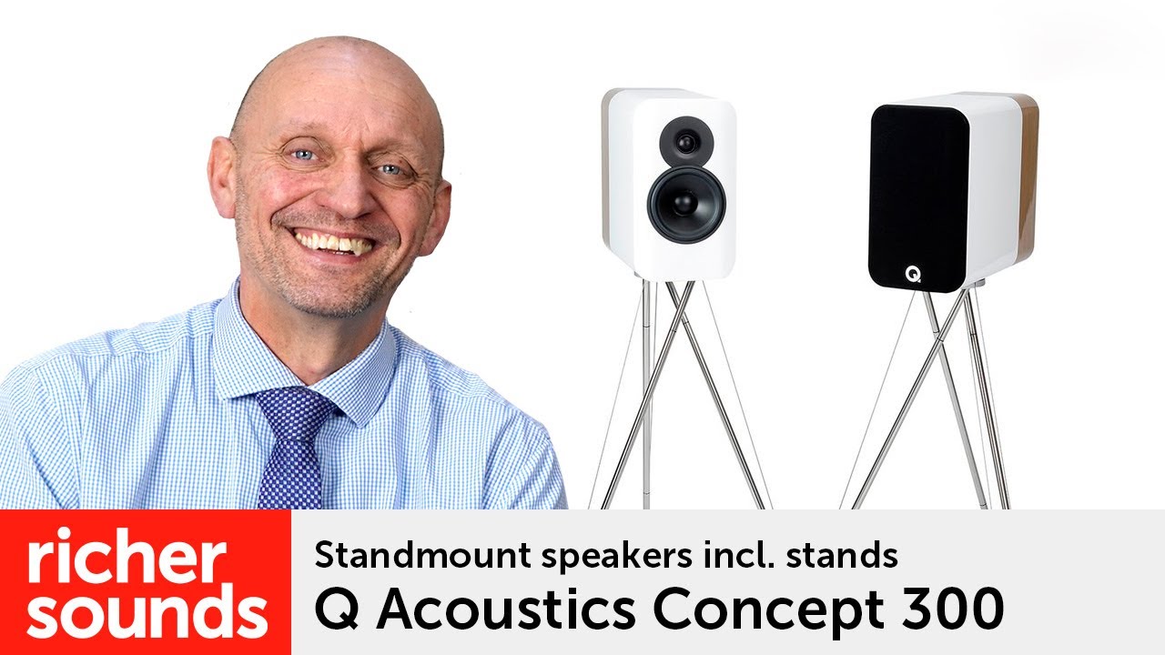 Product video Q Acoustics Concept 300 speakers Richer Sounds Blog